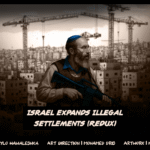 Israel expands illegal settlements (redux)